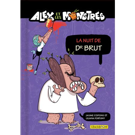 La nuit de Dr. Brut, tome 9, Alex et les monstres