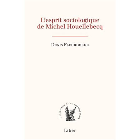 L'Esprit sociologique de Michel Houellebecq