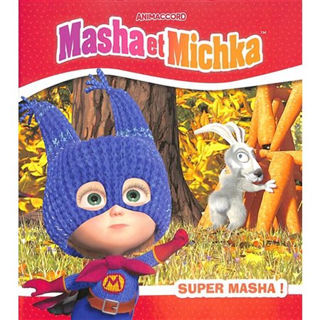 Super Masha !, Masha et Michka