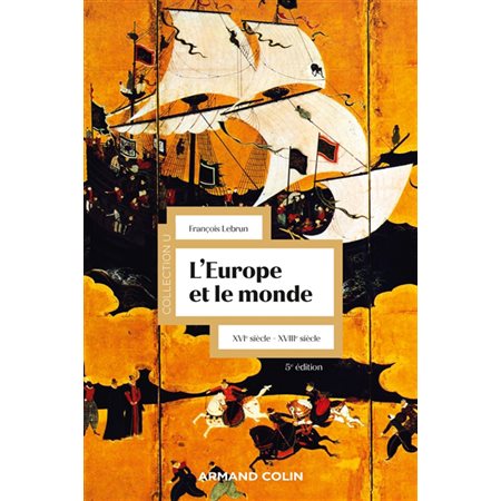 L'Europe et le monde : XVIe-XVIIIe siècle, Collection U. Histoire