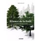 Les arbres défiant le temps, tome 3, Science de la forêt