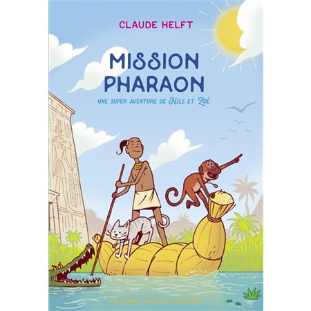 Mission pharaon : une super aventure de Nils et Zoé