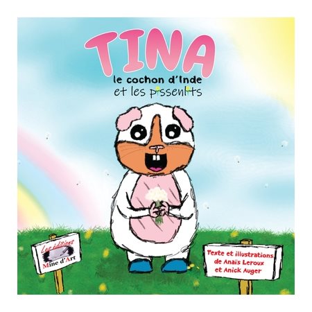 Tina le Cochon d'Inde et les Pissenlits