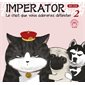 Imperator : le chat que vous adorerez détester, Vol. 2