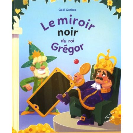 Le miroir noir du roi Grégor