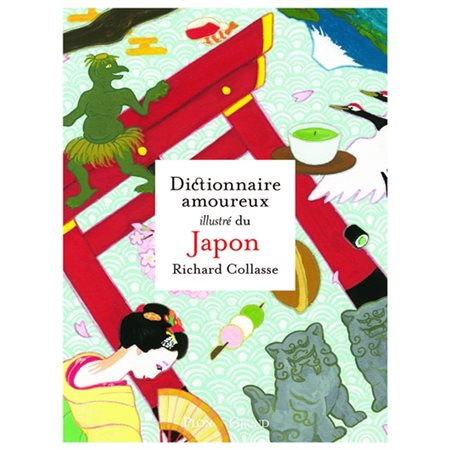 Dictionnaire amoureux illustré du Japon