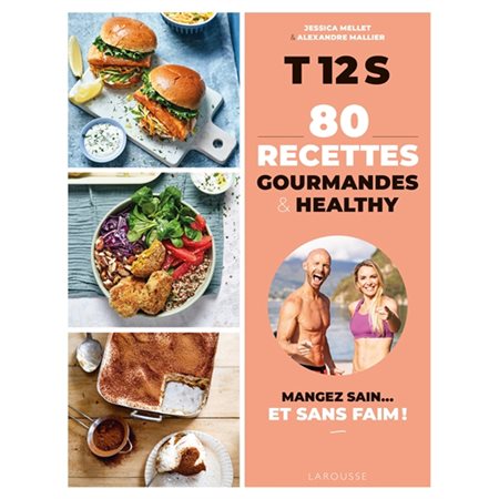 T12S, 80 recettes gourmandes & healthy