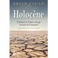 Holocène : comment le climat a changé le destin de l''humanité