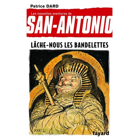 Lâche-nous les bandelettes, Les nouvelles aventures de San-Antonio, 19