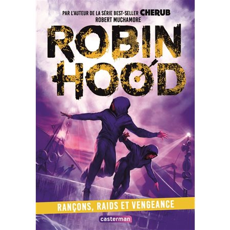 Rançons, raids et vengeance, tome 5, Robin Hood