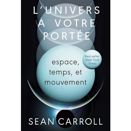 Espace, temps et mouvement, tome 1, l'Univers à votre portée