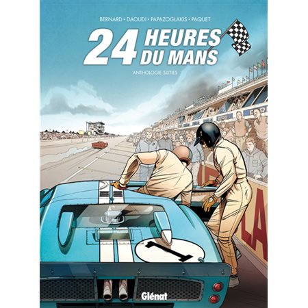 24 Heures du Mans. Anthologie sixties