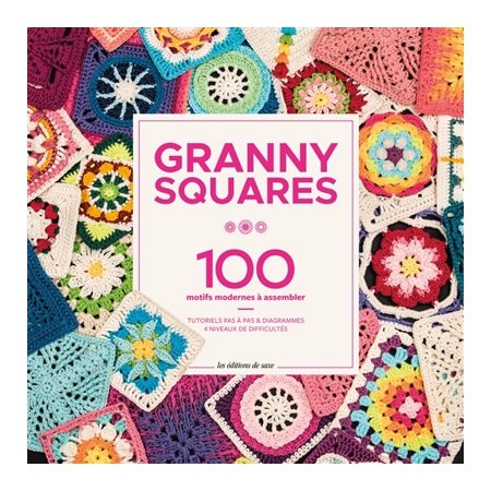 Granny square : 100 motifs modernes à assembler