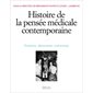 Histoire de la pensée médicale contemporaine : évolutions, découvertes, controverses