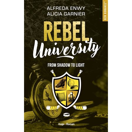 From shadow to light, tome 4, Rebel university