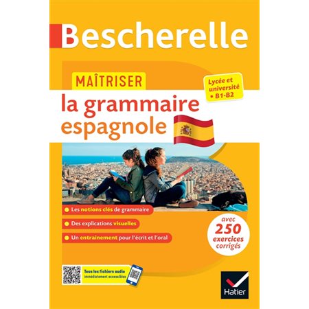 Maîtriser la grammaire espagnole : lycée et université, B1-B2, Bescherelle. Bescherelle langues