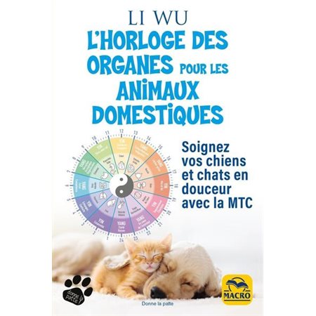 L'horloge des organes pour vos animaux domestiques : soignez vos chiens et chats en douceur avec la MTC, Donne la patte