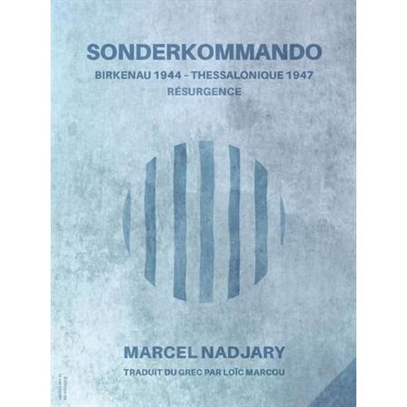 Sonderkommando: Birkenau 1944 – Thessalonique 1947