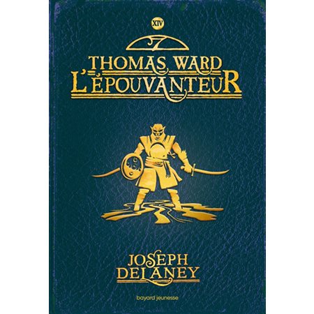 Thomas Ward l'Epouvanteur, tome 14, L'Epouvanteur