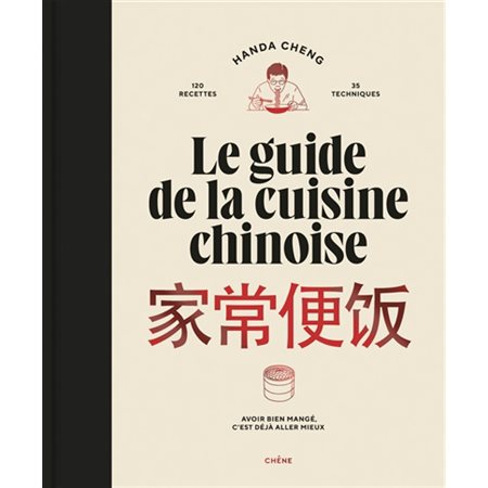 Le guide de la cuisine chinoise