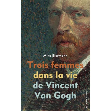 Trois femmes dans la vie de Vincent Van Gogh