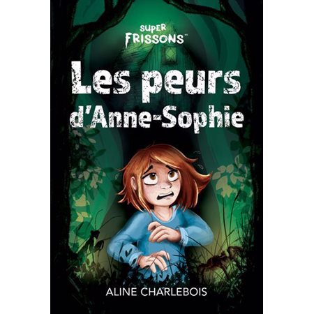 Les peurs d'Anne-Sophie (3 histoires)