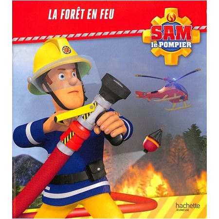 La forêt en feu, Sam le pompier