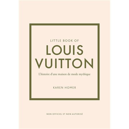 Little book of Louis Vuitton : l'histoire d'une maison de mode mythique