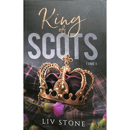 King of Scots, tome 1