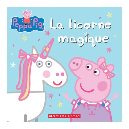 La licorne magique; Peppa Pig