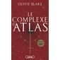 Le complexe d'Atlas, tome 3, Atlas six