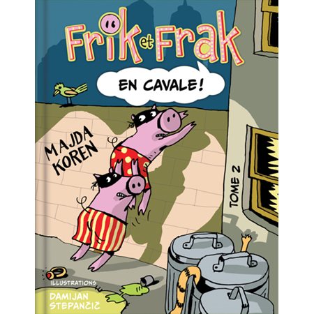 Frik et Frak en cavale !, tome 2, Frik et Frak