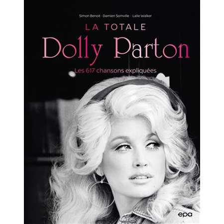 Dolly Parton : la totale : les 617 chansons expliquées