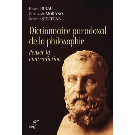 Dictionnaire paradoxal de la philosophie : penser la contradiction