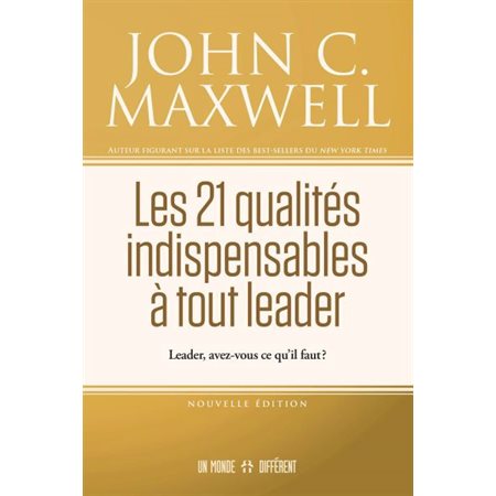 Les 21 qualités indispensables à tout leader  ( ed. 2024)