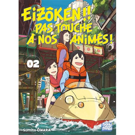 Eizôken !! Pas touche à nos animés !, Vol. 2, Eizôken !! Pas touche à nos animés !, 2
