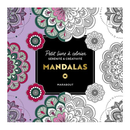 Mandalas: Le petit livre de coloriages