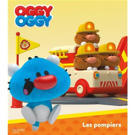 Les pompiers; Oggy Oggy