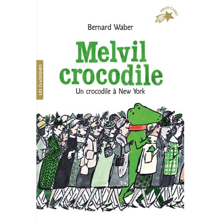 Un crocodile à New York, Melvil crocodile, 2