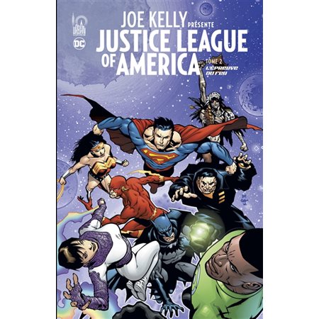 L'épreuve du feu, Joe Kelly présente Justice league of America, 2