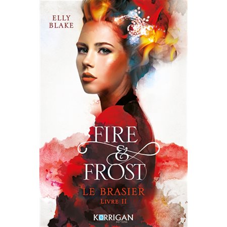 Le brasier, Tome 2, Fire & frost