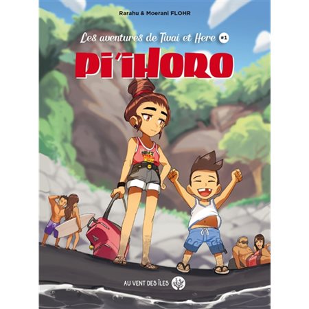 Pi'ihoro, tome 1, Les aventures de Tivai et Here