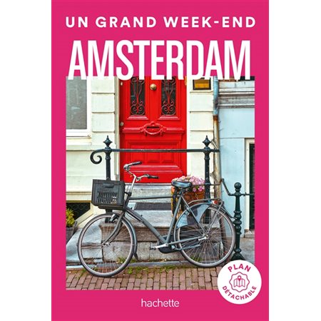 Amsterdam; un grand week-end à...