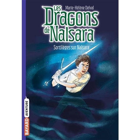 Sortilèges sur Nalsara, tome 8, Les dragons de Nalsara