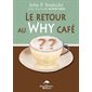 Le Retour au Why Café  (ed. 2024)