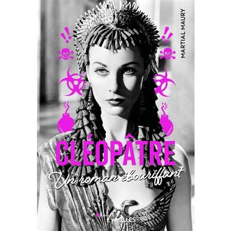 Cléopâtre : un roman ébouriffant