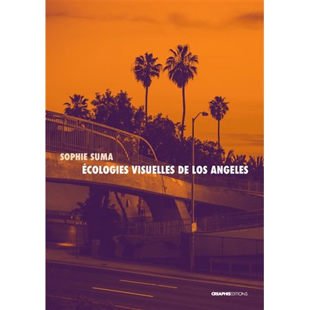 Ecologies visuelles de Los Angeles