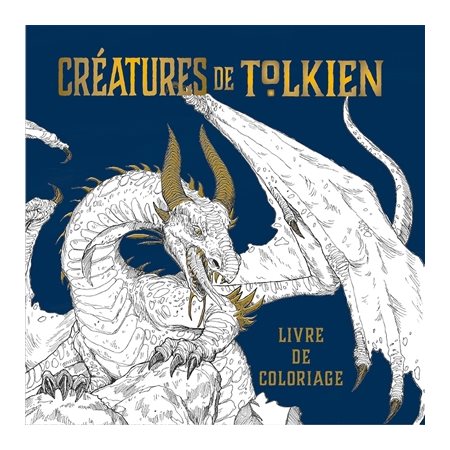 Créatures de Tolkien : Livre de coloriage