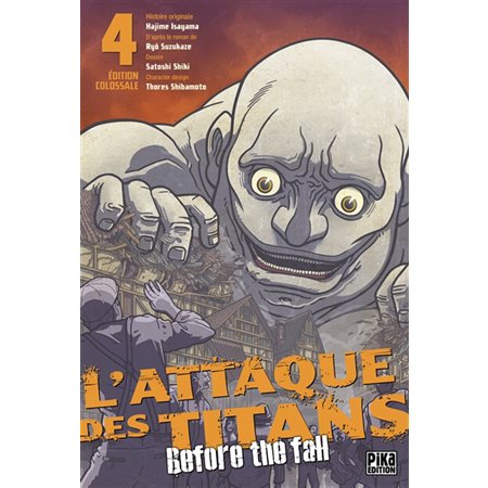 L'attaque des titans : before the fall : ed. colossale, Vol. 4