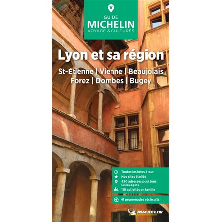 Lyon & sa région : St-Etienne, Vienne, Beaujolais, Forez, Dombes, Bugey